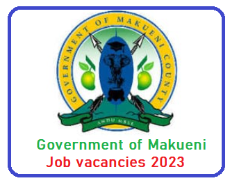 makueni Job Vacancies 2023